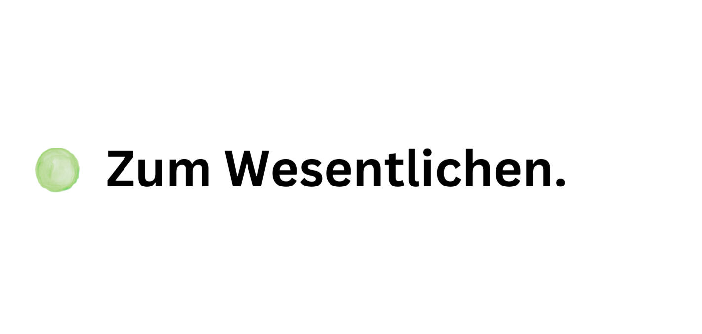 Ein hellgrüner, mit Pinsel und Ölfarben gemalter Kreis, daneben schwarz auf weißem Grund der Schriftzug: Zum Wesentlichen.